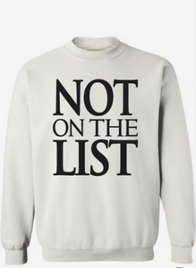 NOT ON THE LIST Crew Neck Sweatshirt White